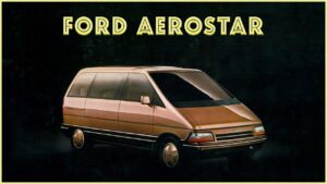 From Concept To Reality Introducing The Ford Aerostar The Ultimate